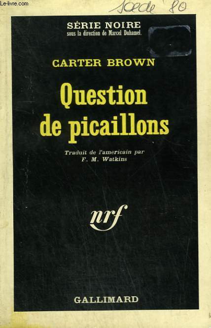 QUESTION DE PICAILLONS. COLLECTION : SERIE NOIRE N 951