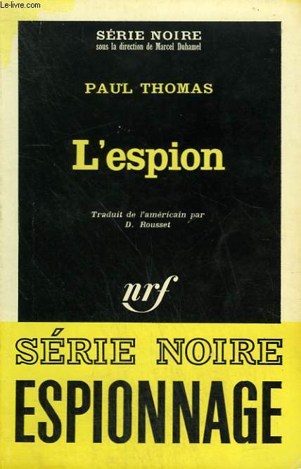 L'ESPION. COLLECTION : SERIE NOIRE N 952