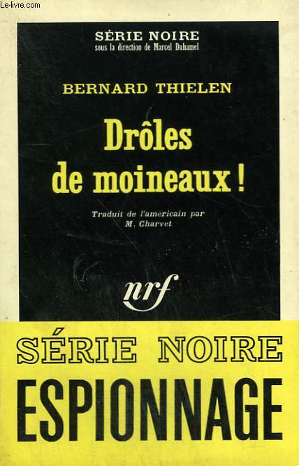 DROLES DE MOINEAUX ! COLLECTION : SERIE NOIRE N 957