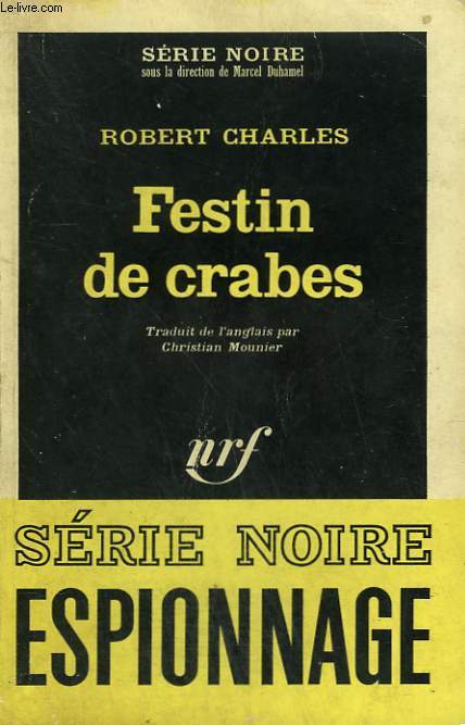 FESTIN DE CRABES. COLLECTION : SERIE NOIRE N 973