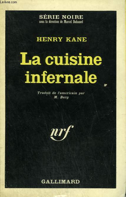 LA CUISINE INFERNALE. COLLECTION : SERIE NOIRE N 1012