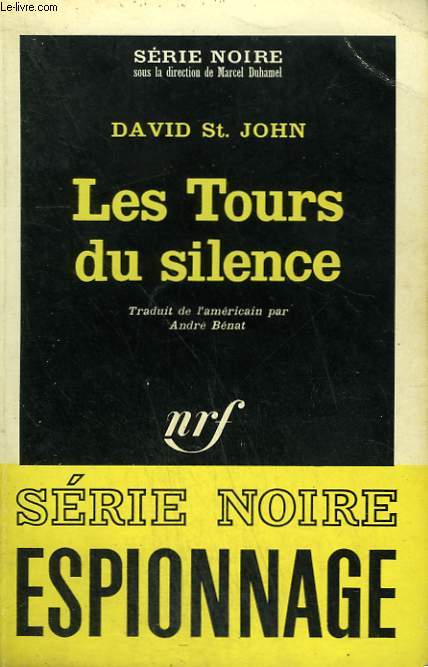 LES TOURS DU SILENCE. COLLECTION : SERIE NOIRE N° 1021