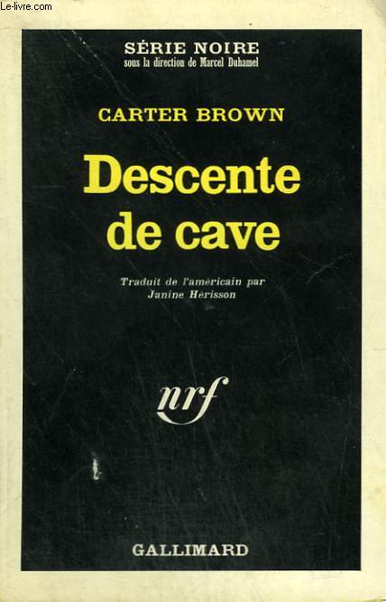 DESCENTE DE CAVE. COLLECTION : SERIE NOIRE N 1023