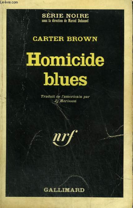 HOMICIDE BLUES. COLLECTION : SERIE NOIRE N 1031