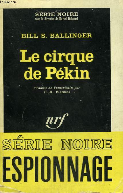 LE CIRQUE DE PEKIN. COLLECTION : SERIE NOIRE N 1037