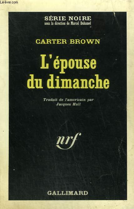 L'EPOUSE DU DIMANCHE. COLLECTION : SERIE NOIRE N 1039