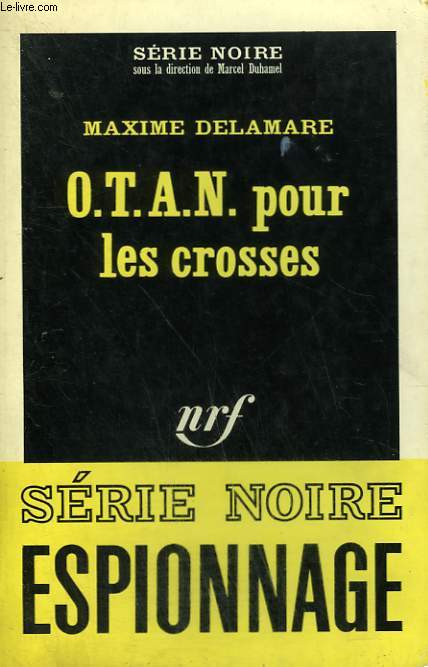 O.T.A.N. POUR LES CROSSES. COLLECTION : SERIE NOIRE N 1053