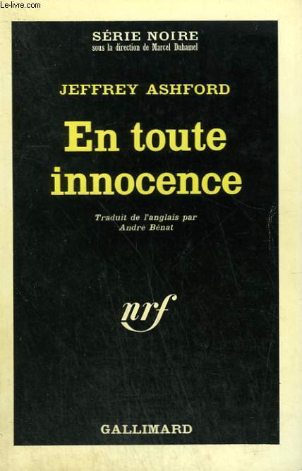 EN TOUTE INNOCENCE. COLLECTION : SERIE NOIRE N 1054