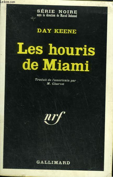 LES HOURIS DE MIAMI. COLLECTION : SERIE NOIRE N 1070