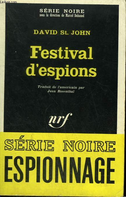 FESTIVAL D'ESPIONS. COLLECTION : SERIE NOIRE N 1077