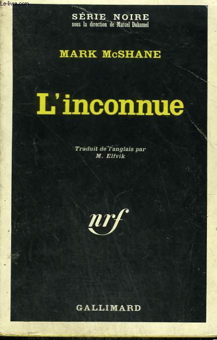 L'INCONNUE. COLLECTION : SERIE NOIRE N° 1078