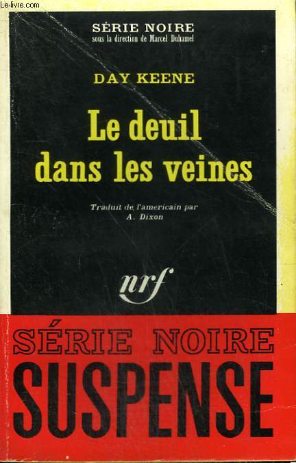 LE DEUIL DANS LES VEINES. COLLECTION : SERIE NOIRE N 1083