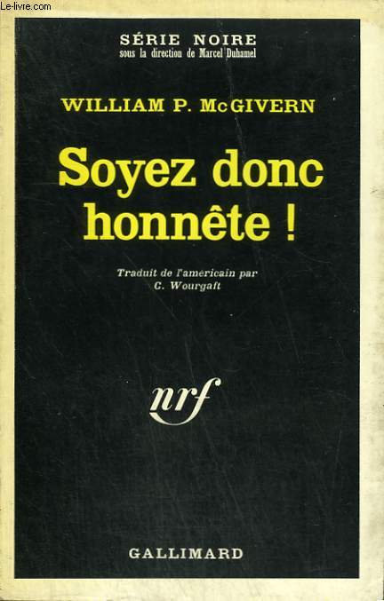 SOYEZ DONC HONNETE ! COLLECTION : SERIE NOIRE N 1113