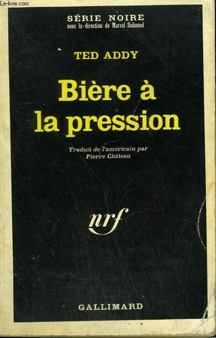 BIERE A LA PRESSION. COLLECTION : SERIE NOIRE N 1114