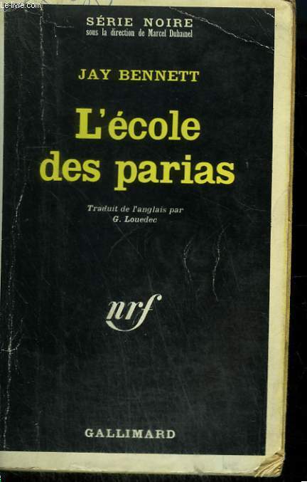 L'ECOLE DES PARIAS. COLLECTION : SERIE NOIRE N 1118