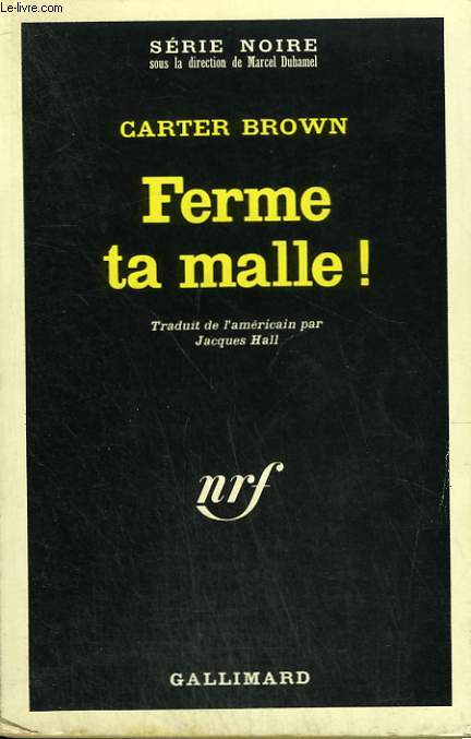 FERME TA MALLE ! COLLECTION : SERIE NOIRE N 1119