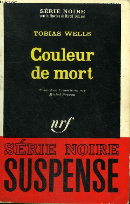 COULEUR DE MORT. COLLECTION : SERIE NOIRE N 1135