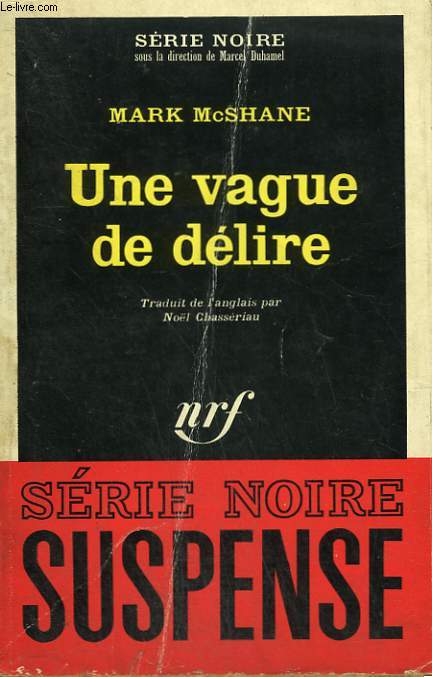 UNE VAGUE DE DELIRE. COLLECTION : SERIE NOIRE N° 1144