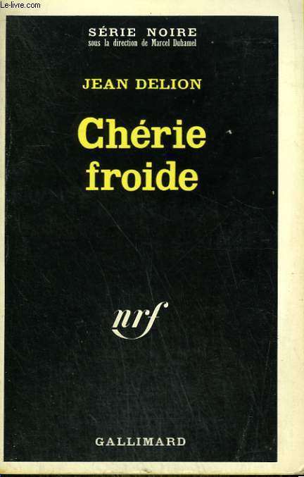 CHERIE FROIDE. COLLECTION : SERIE NOIRE N 1145