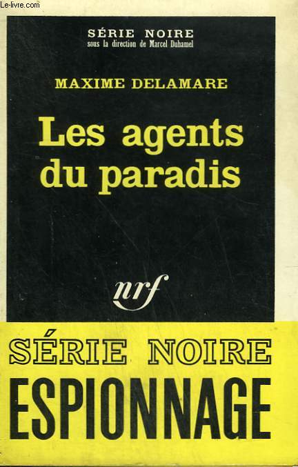 LES AGENTS DU PARADIS. COLLECTION : SERIE NOIRE N 1150