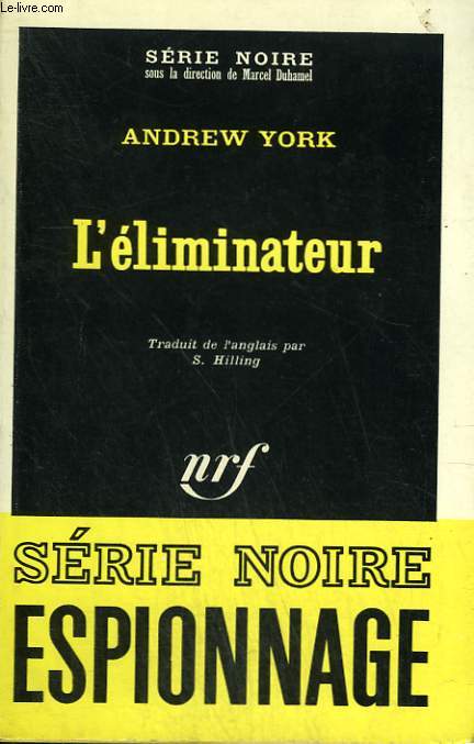 L'ELIMINATEUR. COLLECTION : SERIE NOIRE N 1165