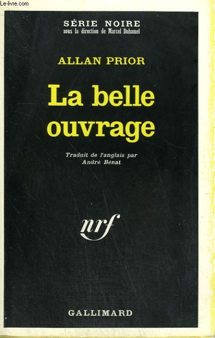 LA BELLE OUVRAGE. COLLECTION : SERIE NOIRE N 1195