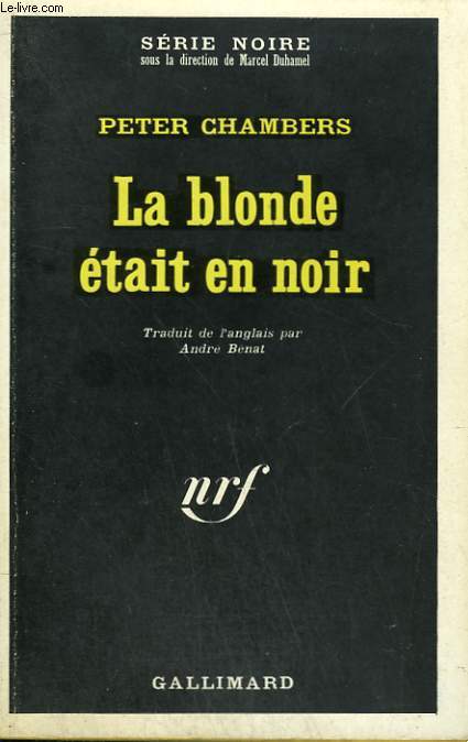 LA BLONDE ETAIT EN NOIR. COLLECTION : SERIE NOIRE N 1239