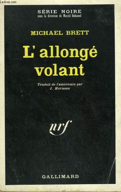 L'ALLONGE VOLANT. COLLECTION : SERIE NOIRE N° 1257