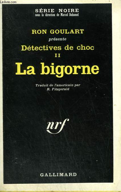 DETECTIVES DE CHOC TOME 2 : LA BIGORNE. COLLECTION : SERIE NOIRE N 1262