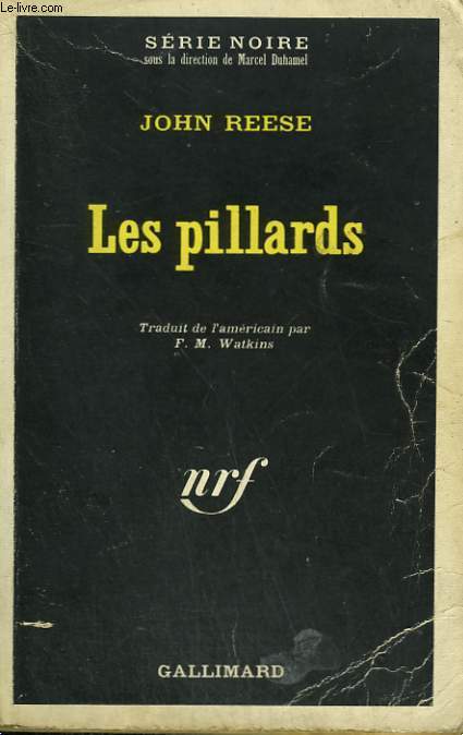 LES PILLARDS. COLLECTION : SERIE NOIRE N 1265