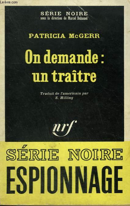 ON DEMANDE : UN TRAITRE. COLLECTION : SERIE NOIRE N 1270