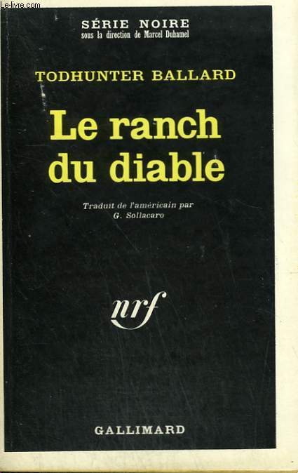 LE RANCH DU DIABLE. COLLECTION : SERIE NOIRE N 1279