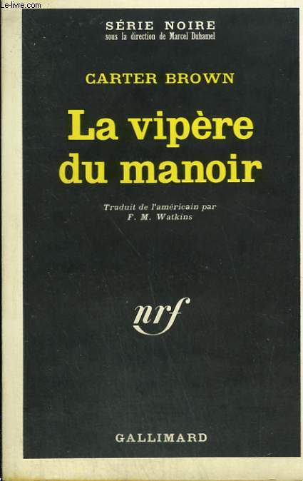 LA VIPERE DU MANOIR. COLLECTION : SERIE NOIRE N 1311
