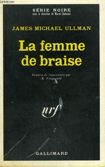 LA FEMME DE BRAISE. COLLECTION : SERIE NOIRE N 1315