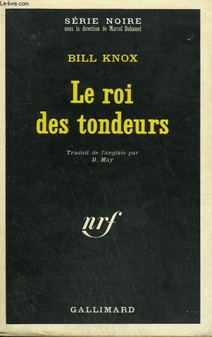 LE ROI DES TONDEURS. COLLECTION : SERIE NOIRE N 1317