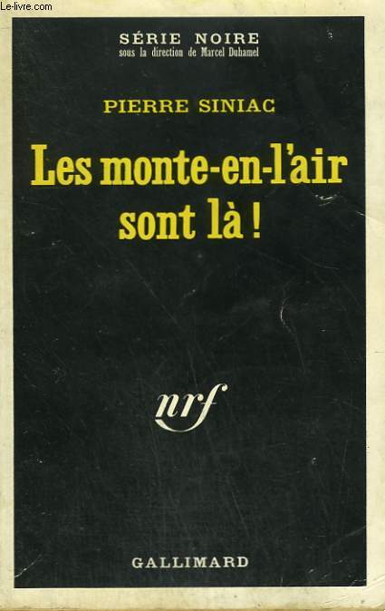LES MONTE-EN-L'AIR SONT LA ! COLLECTION : SERIE NOIRE N 1320