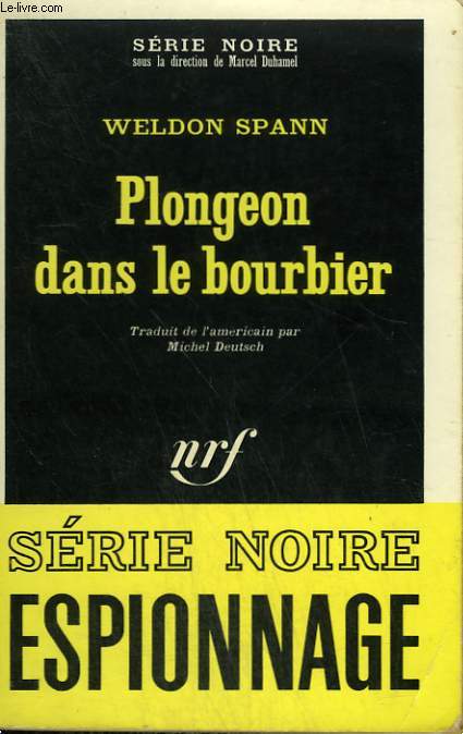 PLONGEON DANS LE BOURBIER. COLLECTION : SERIE NOIRE N 1348