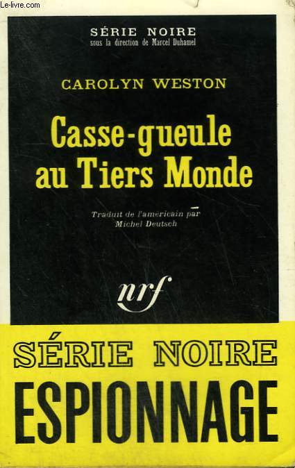 CASSE-GUEULE AU TIERS MONDE. COLLECTION : SERIE NOIRE N 1369