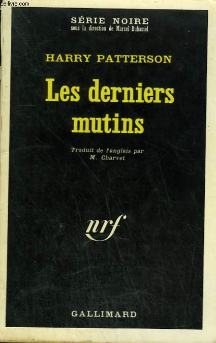 LES DERNIERS MUTINS. COLLECTION : SERIE NOIRE N 1372