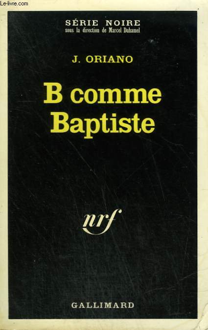 B COMME BAPTISTE. COLLECTION : SERIE NOIRE N 1391