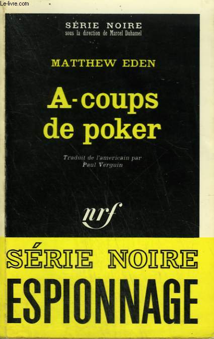 A COUPS DE POKER. COLLECTION : SERIE NOIRE N 1420