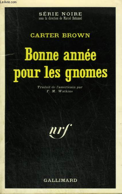 BONNE ANNEE POUR LES GNOMES. COLLECTION : SERIE NOIRE N 1422