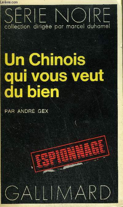 COLLECTION : SERIE NOIRE N 1542 UN CHINOIS QUI VOUS VEUT DU BIEN