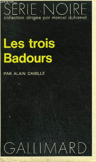 COLLECTION : SERIE NOIRE N 1544 LES TROIS BADOURS