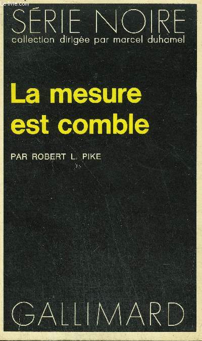 COLLECTION : SERIE NOIRE N 1552 LA MESURE EST COMBLE
