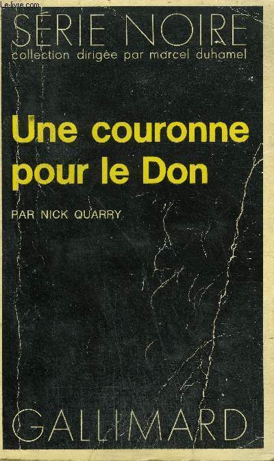 COLLECTION : SERIE NOIRE N 1558 UNE COURONNE POUR LE DON