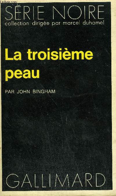 COLLECTION : SERIE NOIRE N 1601 LA TROISIEME PEAU