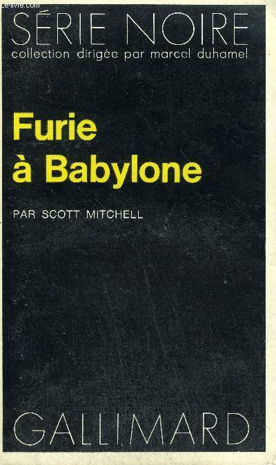 COLLECTION : SERIE NOIRE N 1607 FURIE A BABYLONE