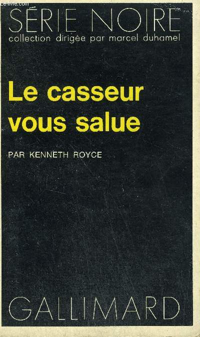 COLLECTION : SERIE NOIRE N 1616 LE CASSEUR VOUS SALUE