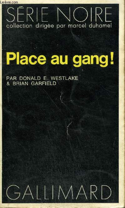 COLLECTION : SERIE NOIRE N 1673 PLACE AU GANG !